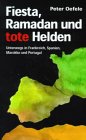 Fiesta, Ramadan und tote Helden